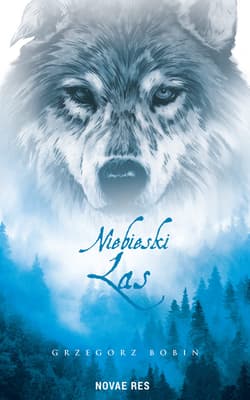 Niebieski las. Tom 1 - Grzegorz Bobin