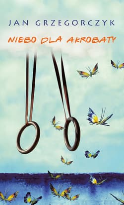 Niebo dla akrobaty OPR. MK. - ebook - Jan Grzegorczyk