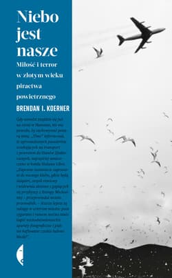 Niebo jest nasze - ebook - Koerner Brendan I.