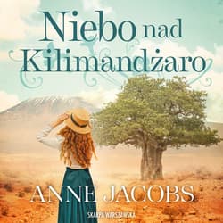 Niebo nad Kilimandżaro - audiobook - Anne Jacobs