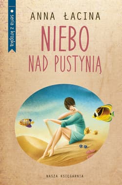 Niebo nad pustynią - ebook - Anna Łacina