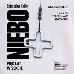 Niebo. Pięć lat w sekcie - audiobook - Sebastian Keller