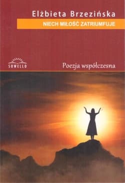 Niech miłość zatriumfuje - Elżbieta Brzezińska