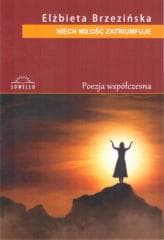 Niech miłość zatriumfuje - Elżbieta Brzezińska