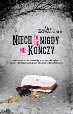 Niech się nigdy nie kończy - Ake Edwardson