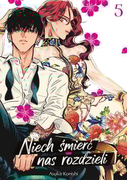 Niech śmierć nas rozdzieli. Tom 5 - Asuka  Konishi