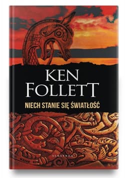 Niech stanie się światłość - Ken Follett