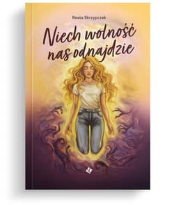 Niech wolność nas odnajdzie (barwione brzegi)