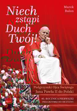 Niech Zstąpi Duch Twój Pielgrzymki Ojca Świętego Jana Pawła II do Polski 40 rocznica Pierwszej pielgrzymki do Ojczyzny - Balon Marek