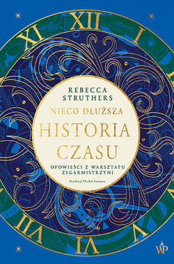 Nieco dłuższa historia czasu - Rebecca Struthers