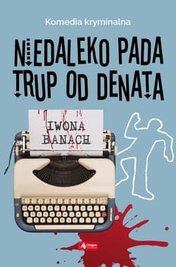 Niedaleko pada trup od denata - Iwona  Banach