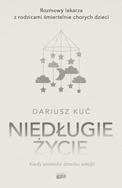 Niedługie życie - Dariusz Kuć