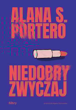 Niedobry zwyczaj - Alana S. Portero