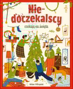 Niedoczekalscy czekają na święta - Adrian Wilczyński