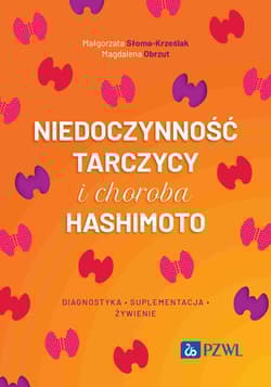 Niedoczynność tarczycy i choroba Hashimoto. diagn. - Obrzut Magdalena, Słoma-Krześlak Małgorzata