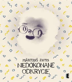 Niedokonane odkrycie - Martins Zutis