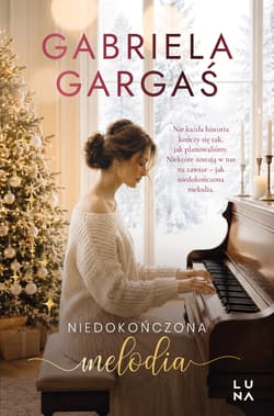 Niedokończona melodia - Gabriela Gargaś