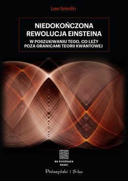 Niedokończona rewolucja Einsteina - ebook - Lee Smolin