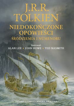 Niedokończone opowieści Śródziemia i Númenoru. Wersja ilustrowana - J.R.R. Tolkien