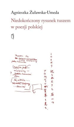 Niedokończony rysunek tuszem w poezji polskiej - Agnieszka Żuławska-Umeda