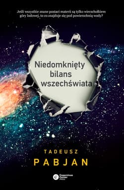 Niedomknięty bilans wszechświata - ebook - Pabjan Tadeusz