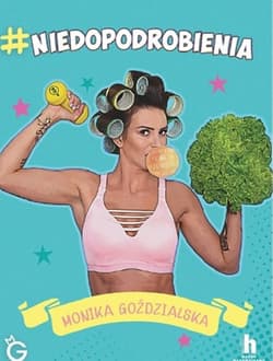 #NIEDOPODROBIENIA - Monika Goździalska