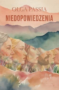 Niedopowiedzenia - Olga Passia