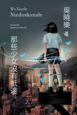 Niedoskonałe - Xiaole Wu