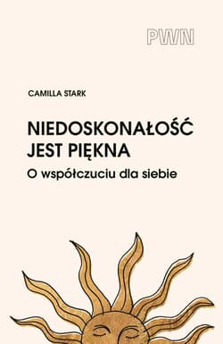 Niedoskonałość jest piękna - Stark Camilla