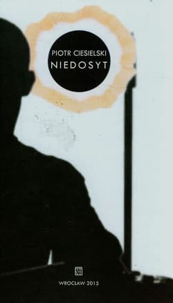 Niedosyt - Piotr Ciesielski