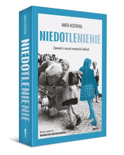 Galeria - zdjęcie nr. 2 - Niedotlenienie. Opowieść o naszych niemieckich babkach