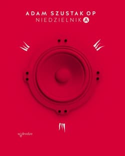 Niedzielnik A. Komentarze do czytań - Adam Szustak