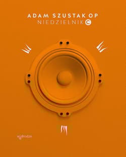 Niedzielnik C. Komentarze do czytań - Adam Szustak