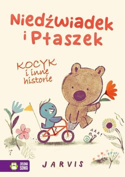 Niedźwiadek i Ptaszek Kocyk i inne historie - Jarvis