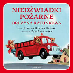 Niedźwiadki pożarne Drużyna ratunkowa - Greene Rhonda Gowler