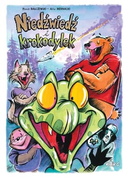 Niedźwiedź i krokodylek - Bałczewski Marcin, Artur Biernacki