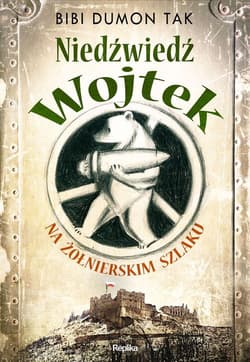 Niedźwiedź Wojek Na żołnierskim szlaku - Bibi Dumon Tak