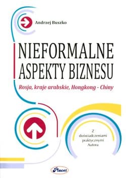 Nieformalne aspekty biznesu Rosja, kraje arabskie, Hongkong - Chiny - Andrzej Buszko