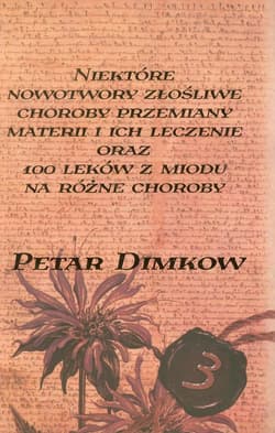 Niektóre nowotwory złośliwe Choroby przemiany materii i ich leczenie oraz 100 leków z miodu na różne choroby