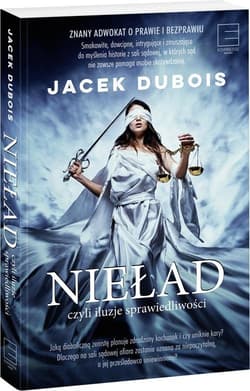 Nieład czyli iluzje sprawiedliwości - Jacek Dubois
