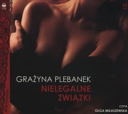 Nielegalne związki - Grażyna Plebanek