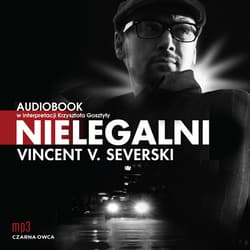 Nielegalni - audiobook - Vincent V. Severski