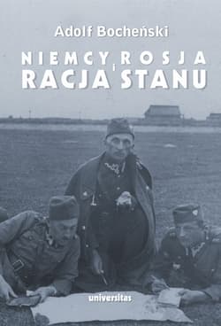 Niemcy, Rosja i racja stanu Wybór pism 1926-1939 - Adolf Bocheński