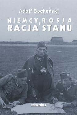 Niemcy, Rosja i racja stanu. Wybór pism 1926-1939 - Adolf Bocheński