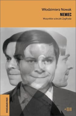 Niemiec Wszystkie ucieczki Zygfryda - Nowak Włodzimierz