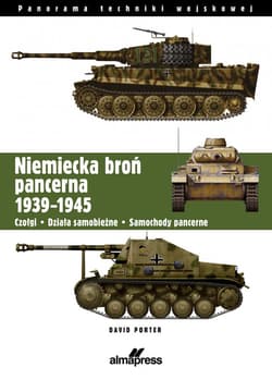 Niemiecka broń pancerna 1939-1945 Czołgi, działa samobieżne, samochody pancerne - David Porter