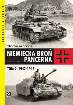 Niemiecka broń pancerna Tom 2 1942-1945 - Thomas Anderson