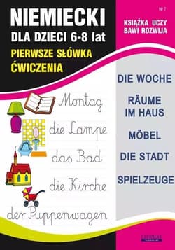 Niemiecki dla dzieci 6-8 lat Nr 7 Pierwsze słówka - Joanna Bednarska