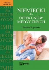 Niemiecki dla opiekunów medycznych - Barbara Rogowska