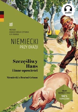 Niemiecki przy okaji. Szczęśliwy Hans i inne opow. - Bracia Grimm